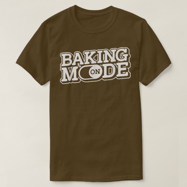 Baking Mode On - Muffins Cookie Cupcakes Bakery Ba T Shirt (Design framsida)
