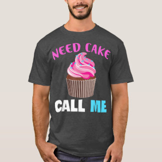 Baking Need Cake Bake Muffin Baking Lover Baker 60 T Shirt