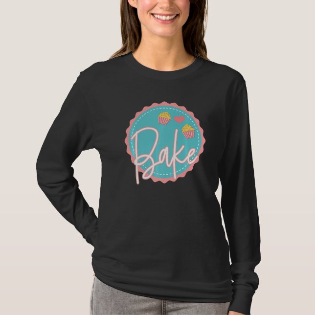 Baking Pastry Chef Baker Muffinss Bread Cake Bake  T Shirt (Framsida)