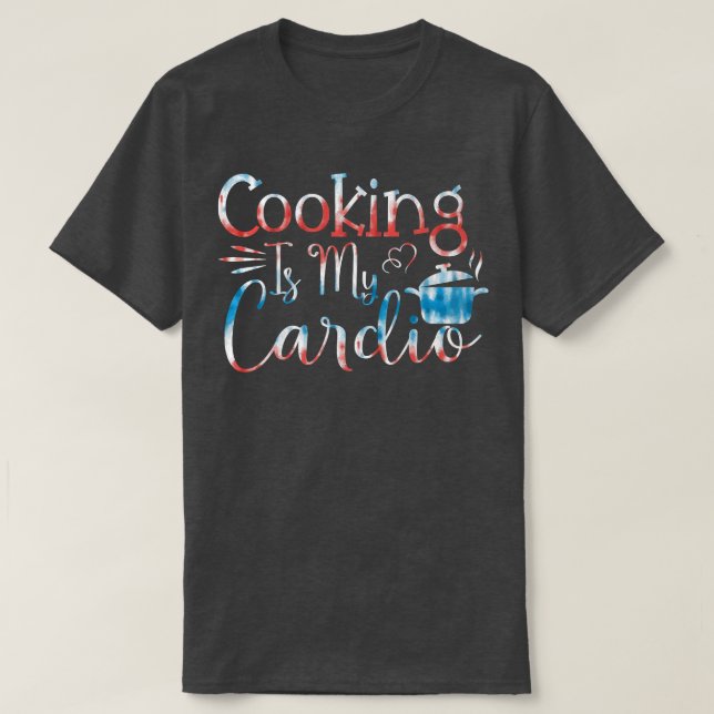 Baking Pastry Cook Cooking är min kardio T Shirt (Design framsida)