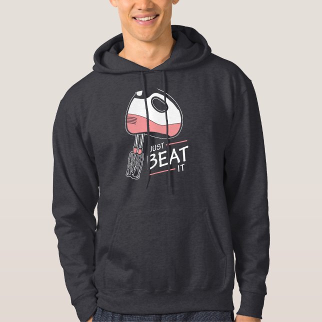 Baking Pun bara Beat it Funy Hoodie (Framsida)