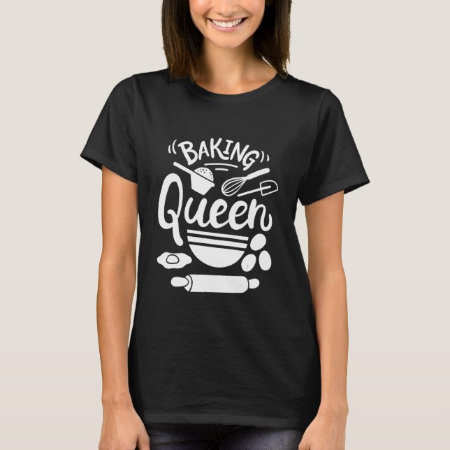 Baking Queen Baker T Shirt (Framsida)