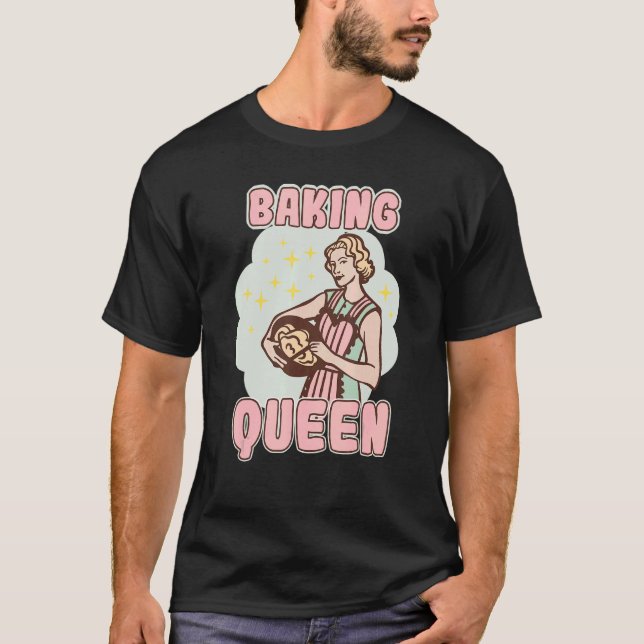 Baking Queen Bakery Dessert Pastry T Shirt (Framsida)
