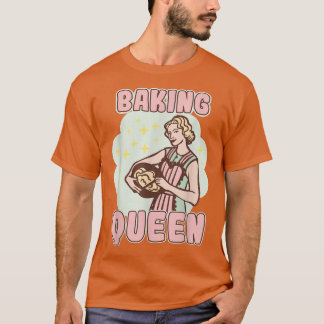 Baking Queen Bakery Dessert Pastry T Shirt