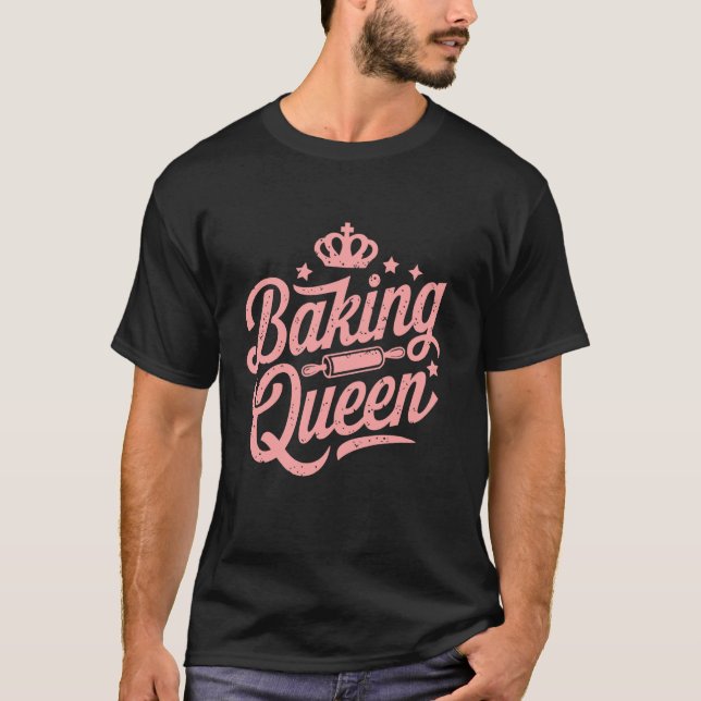 Baking Queen, presenter för bakande kvinnor mamma, T Shirt (Framsida)