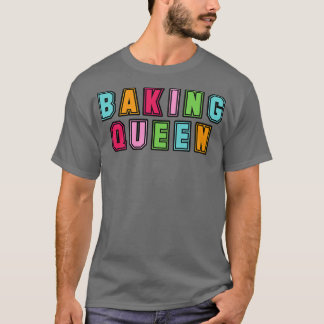 Baking Queen T Shirt