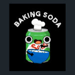 Baking Soda Funny Soda Pop Pun Mörk BG Poster<br><div class="desc">Baking Soda Funny Soda Pop Pun har en burk soda pop baking. Perfektens gåva till familj och vänner som kärlek söt soda-soda-pun.</div>
