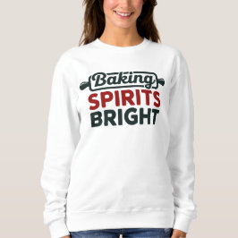 Baking Spirits Bright Christmas White Sweatshirt T Shirt