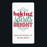 Baking Spirits Bright | Helgdag Red & Grönt Fraktsedel<br><div class="desc">Anpassa dina bakade helgdag med dessa unika,  festliga etiketter! Designfunktionen "Baking Spirits Bright" in red and grönt typography,  with your name and/or message under.</div>
