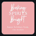 Baking Spirits Bright-Rosa Fyrkantigt Klistermärke<br><div class="desc">Modern vit typografi "Baking Spirits Bright" rosa helgdag-dekal. Innehåller två linjer för anpassningsbarna.</div>