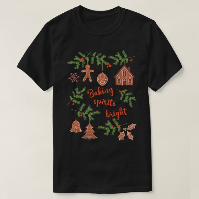 Baking Spirits Bright T Shirt (Design framsida)