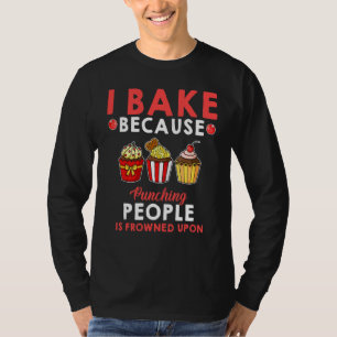 Baking Squad Jag bakar för att slå människor är Fr T Shirt