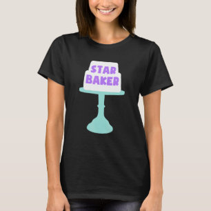 Baking Star Baker Pastry Chef Bakery Baking Älskar T Shirt