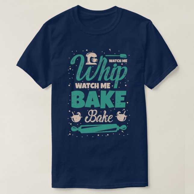 Baking Watch me whisky titta på mig bake bake bake T Shirt (Design framsida)