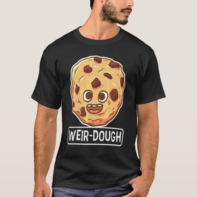Baking Weir-Dough Ordlek Confecer Baker T Shirt (Framsida)