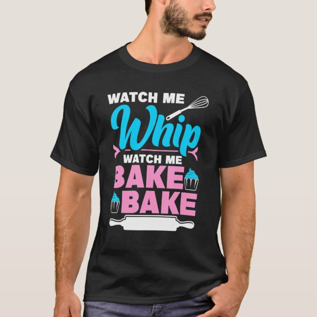 Baking Whisk Cuptårta Stå Muffin Pan Pastry Whipp T Shirt (Framsida)