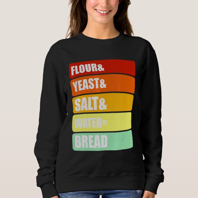 Baking Yast Bread - Flour Yast Salt Vatten Bread T Shirt (Framsida)