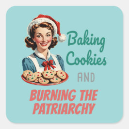 Bakning av kakor och bränning av patriarkatet fyrkantigt klistermärke