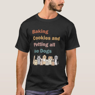 Bakning av kakor och kela med alla hundar t shirt