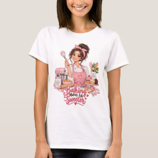 Bakning Gör Livet Sötnare Bagare T-Shirt