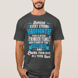 Bakom alla starka brandmän och ännu starkare F T Shirt