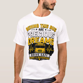 Bakom denna buss finns dyrbara drömmar Skolbuss kö T Shirt