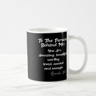 Bakom dig ligger Fantastisk psykiska hälsa Kaffemugg