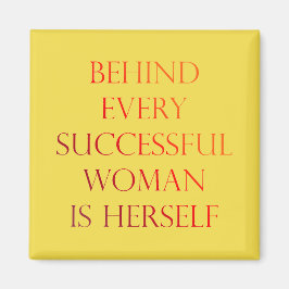 Bakom kvinnan är den själv inspirerande citattMagn Magnet