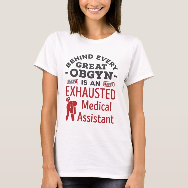 Bakom Underbara OBGYN Exhausted Medical Assistant T Shirt (Framsida)