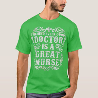 Bakom varje Bra är Doktor en UNDERBAR NURSE 2 T Shirt