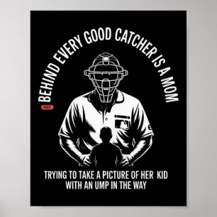 Bakom varje bra catcher finns en mamma som försöke poster