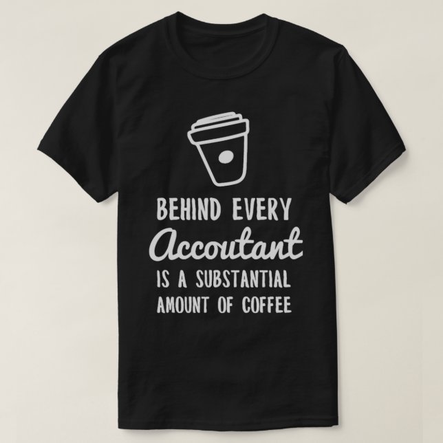 Bakom varje revisor finns kaffevitt t shirt (Design framsida)