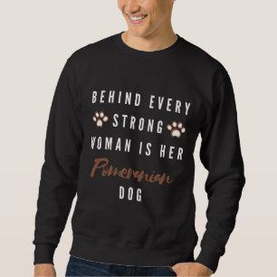 Bakom varje stark kvinna finns hennes Hund Pommern Lång Ärmad Tröja