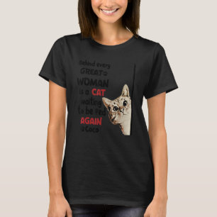 Bakom varje stor kvinna finns en katt som väntar p t shirt