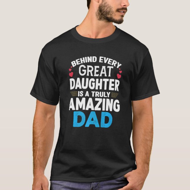 Bakom varje Underbar dotter finns ett verkligt Fan T Shirt (Framsida)