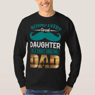 Bakom varje Underbar dotter finns ett verkligt Fan T Shirt