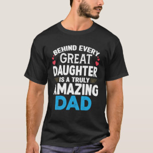 Bakom varje Underbar dotter finns ett verkligt Fan T Shirt