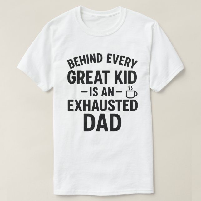 Bakom varje Underbar Kid finns ett utarmat Pappa T Shirt (Design framsida)