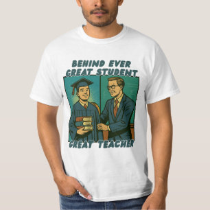 Bakom varje Underbar Student finns en Underbar lär T Shirt
