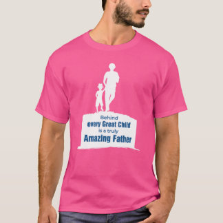 Bakom varje Underbart barn finns ett verkligt Far T Shirt