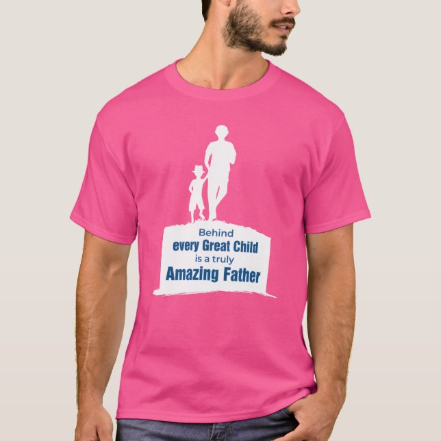 Bakom varje Underbart barn finns ett verkligt Far T Shirt (Framsida)