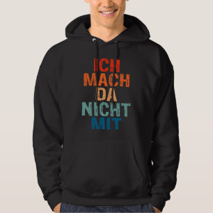 Baksida Jag ställer inte upp [German Language]  Hoodie