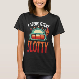 Baksida Jag Talar Flytande Slotty Spelautomat T Shirt