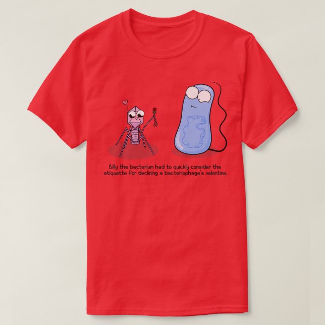 Bakteriofage Valentine  T Shirt (Design framsida)