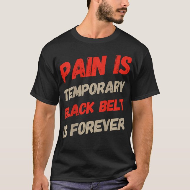 Baktryck Bjj Citat Smärta Är Tillfällig Svart Bält T Shirt (Framsida)