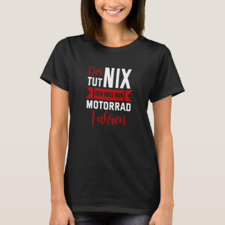Baktryck Han gör inget han bara vill. T Shirt