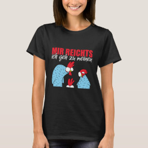Baktryck Jag har fått nog Jag går till min kycklin T Shirt