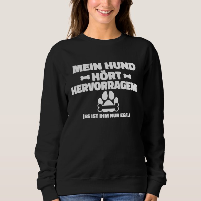 Baktryck Min hund hör bra han bryr sig bara inte  T Shirt (Framsida)