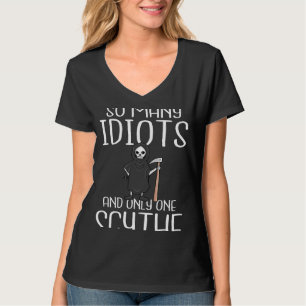 Baktryck så många idioter och bara en scythe schwa t shirt