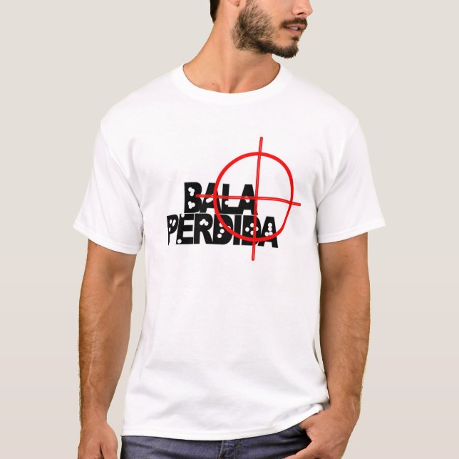 Bala Perdida T-shirt (Framsida)
